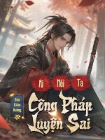 Image of Ai Nói Ta Công Pháp Luyện Sai ?