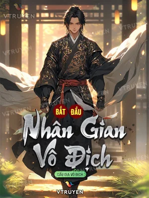Bắt Đầu Nhân Gian Vô Địch Poster
