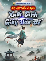 Image of [76]Bày Nát Liền Vô Địch, Xuất Sinh Giây Tiên Đế