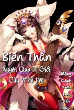 Image of Biến Thân Xuyên Qua Cửu Vĩ Hồ Tiên