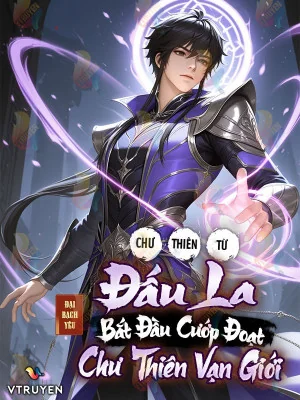 Chư Thiên: Từ Đấu La Bắt Đầu Cướp Đoạt Chư Thiên Vạn Giới Poster