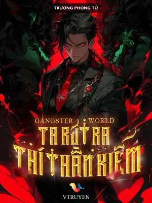 Gangster World: Ta Rút Ra Thí Thần Kiếm Poster