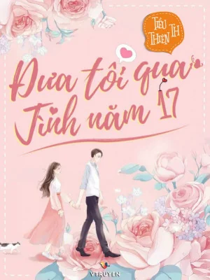 Đưa Tôi Qua Tình Năm 17 Poster