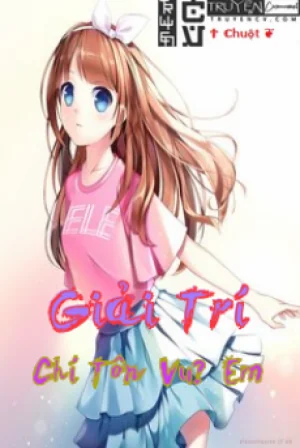 Giải Trí Chí Tôn Vú Em Poster