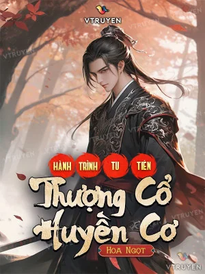 Hành Trình Tu Tiên Thượng Cổ Huyền Cơ Poster
