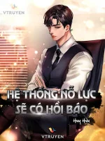 Image of Hệ Thống Nỗ Lực Sẽ Có Hồi Báo