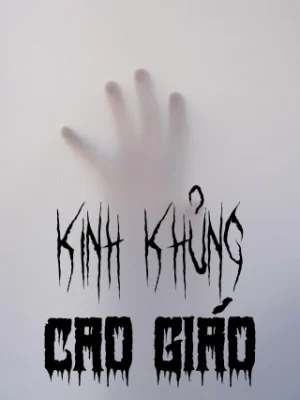 Kinh Khủng Cao Giáo Poster