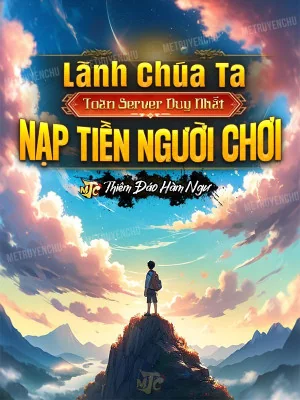 Lãnh Chúa: Ta, Toàn Server Duy Nhất Nạp Tiền Người Chơi Poster