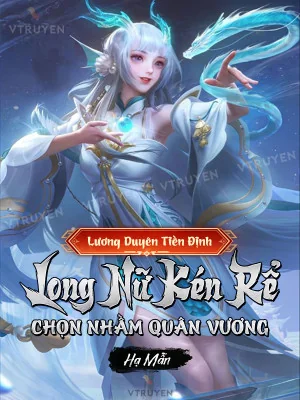 Lương Duyên Tiền Định: Long Nữ Kén Rể Chọn Nhầm Quân Vương Poster
