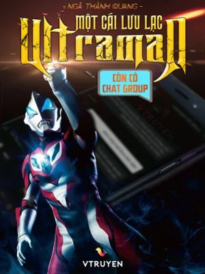 Một Cái Lưu Lạc Ultraman, Còn Có Chat Group Poster
