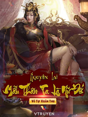 Nguyên Lai Mẫu Thân Ta Là Nữ Đế. Poster
