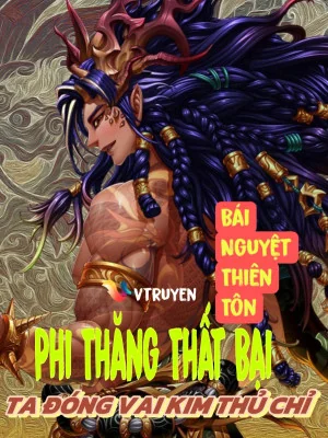 Phi Thăng Thất Bại, Ta Đóng Giả Kim Thủ Chỉ Poster