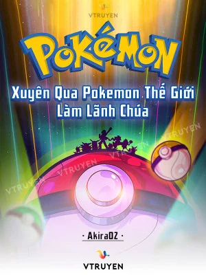 Pokemon: Xuyên Qua Pokemon Thế Giới Làm Lãnh Chúa Poster