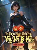 Image of Quỷ Dị: Ta Thận Phận Tiến Vào, Vậy Mà Là Nữ?