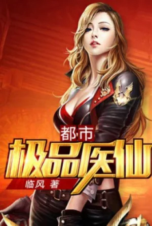 Siêu Cấp Thần Y Tại Đô Thị Poster