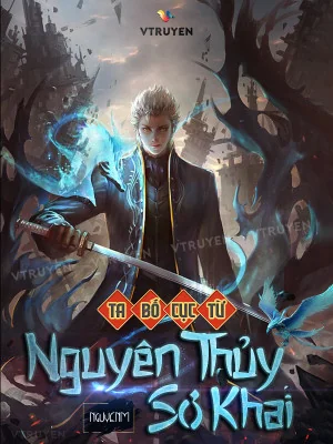 Ta Bố Cục Từ Nguyên Thủy Sơ Khai Poster