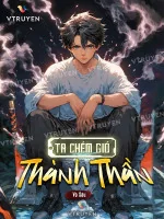 Image of Ta Chém Gió Thành Thần