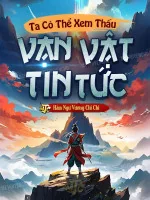 Image of [97]Ta Có Thể Xem Thấu Vạn Vật Tin Tức