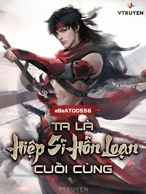 Ta Là Hiệp Sĩ Hỗn Loạn Cuối Cùng Poster