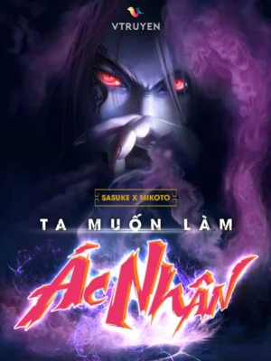 Ta Muốn Làm Ác Nhân Poster