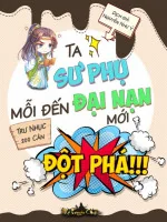 Image of Ta Sư Phụ Mỗi Đến Đại Nạn Mới Đột Phá