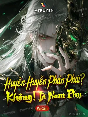 Huyền Huyễn Phản Phái? Không! Là Nam Phụ Poster