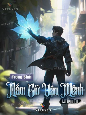 Trọng Sinh: Nắm Giữ Vận Mệnh Poster