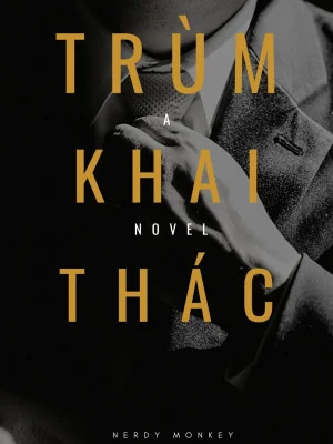 Trùm Khai Thác Poster