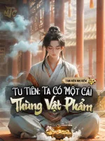 Image of Tu Tiên: Ta Có Một Cái Thùng Vật Phẩm