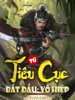 Image of Từ Tiêu Cục Bắt Đầu : Võ Hiệp