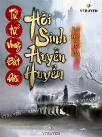 Image of Từ Tử Vong Bắt Đầu Hồi Sinh Huyễn Huyền
