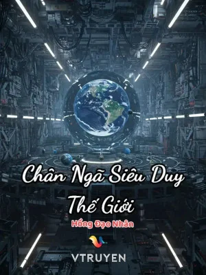 Chân Ngã Siêu Duy Thế Giới Poster