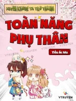 Image of Xuyên Không Ta Trở Thành Toàn Năng Phụ Thân