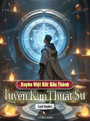Xuyên Việt Bắt Đầu Thành Luyện Kim Thuật Sư Poster